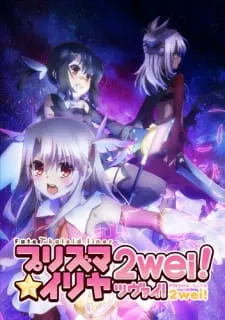 Fate/kaleid liner Prisma☆Illya 2wei! Episode 6